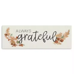 Fall>Kirklands Home Always Grateful Canvas Art Print, 10x30 Brown