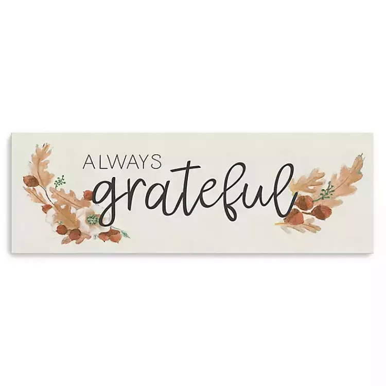 Fall>Kirklands Home Always Grateful Canvas Art Print, 10x30 Brown