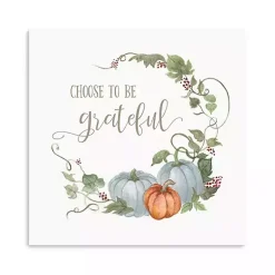 Fall>Kirklands Home Choose to Be Grateful Canvas Art Print, 20x20