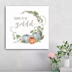 Fall>Kirklands Home Choose to Be Grateful Canvas Art Print, 20x20