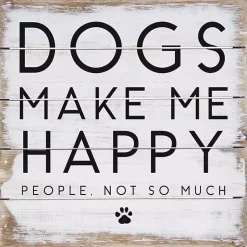 Kirklands Home Dogs Make Me Happy Wall Plaque Sale