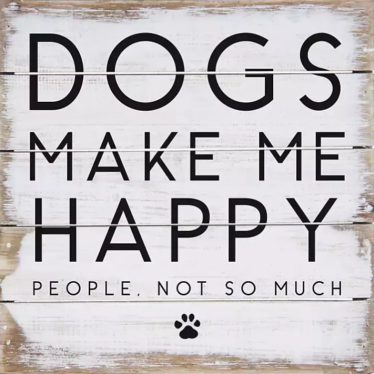 Kirklands Home Dogs Make Me Happy Wall Plaque Sale