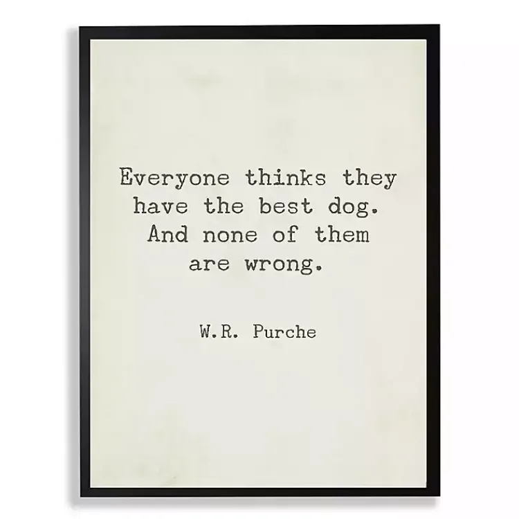Kirklands Home Everyone Thinks They Have The Best Dog Art Print Ivory Best