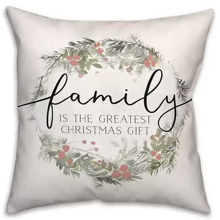 Christmas Pillows>Kirklands Home Family is the Greatest Christmas Gift Pillow