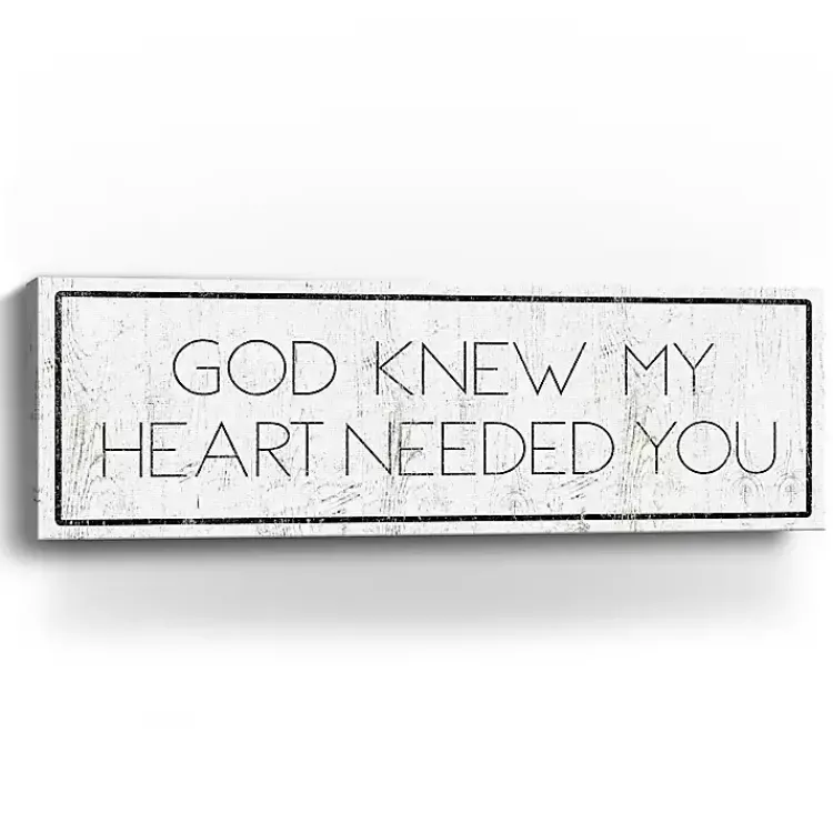 Kirklands Home God Knew My Heart Needed You Canvas Art Print White Clearance