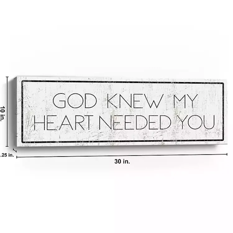 Kirklands Home God Knew My Heart Needed You Canvas Art Print White Clearance