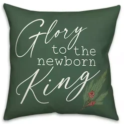 Pillows>Kirklands Home Glory to the Newborn King Christmas Pillow Green