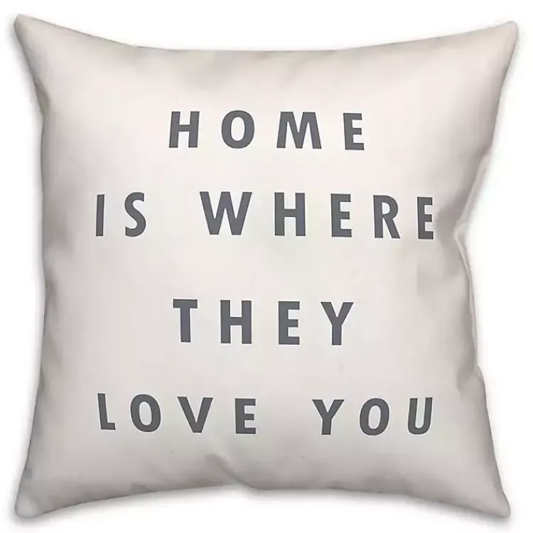 Pillows>Kirklands Home Home is Where They Love You Pillow