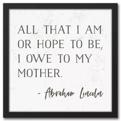 Kirklands Home I Owe to My Mother Framed Canvas Art Print Online