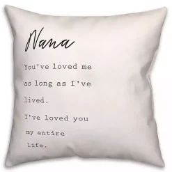 Pillows>Kirklands Home Nana I've Loved You My Entire Life White Pillow