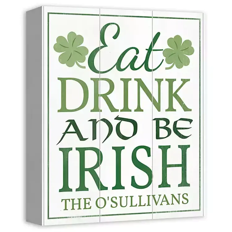 St Patricks Day Decorations>Kirklands Home Personalized Eat Drink and Be Irish Canvas Print