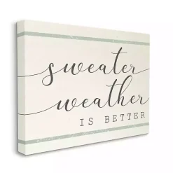 Fall>Kirklands Home Sweater Weather Is Better Canvas Wall Art