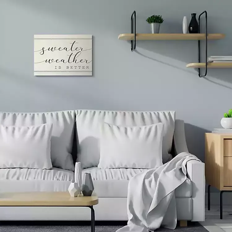Fall>Kirklands Home Sweater Weather Is Better Canvas Wall Art
