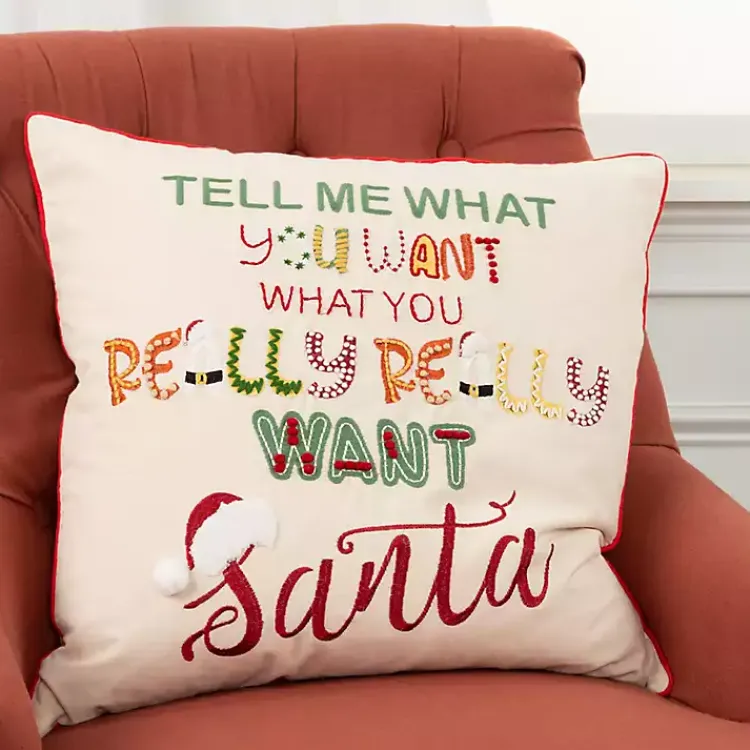 Christmas Pillows>Kirklands Home Tell Me What You Want Santa Christmas Pillow