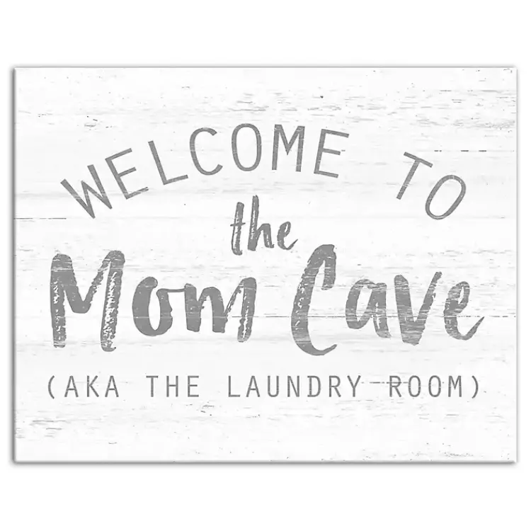 Kirklands Home Welcome to the Mom Cave Canvas Art Print Online
